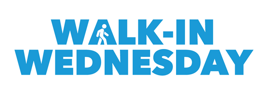 Walk-in Wednesday